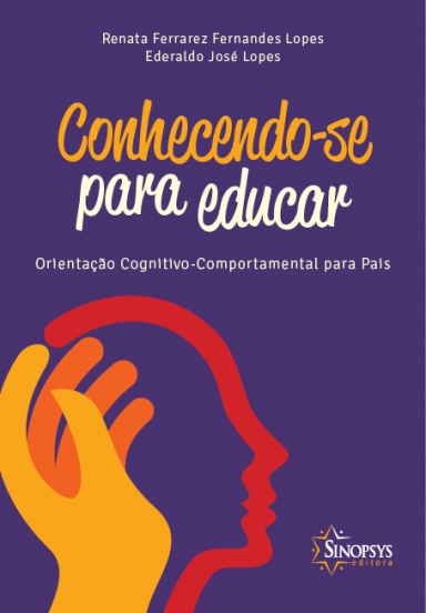 Conhecendo-se Para Educar - Orientação Cognitivo-Comportamental para Pais