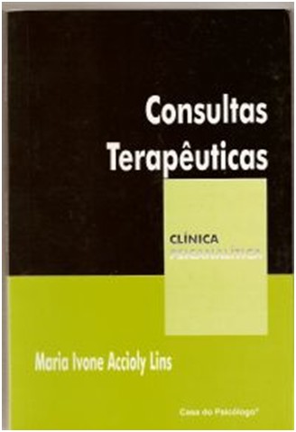 CONSULTAS TERAPÊUTICAS - COLEÇÃO CLÍNICA PSICANALÍTICA